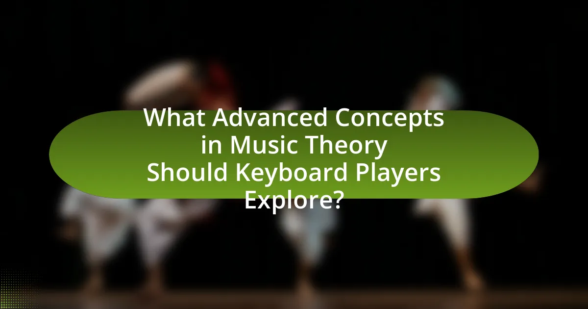 What Advanced Concepts in Music Theory Should Keyboard Players Explore?