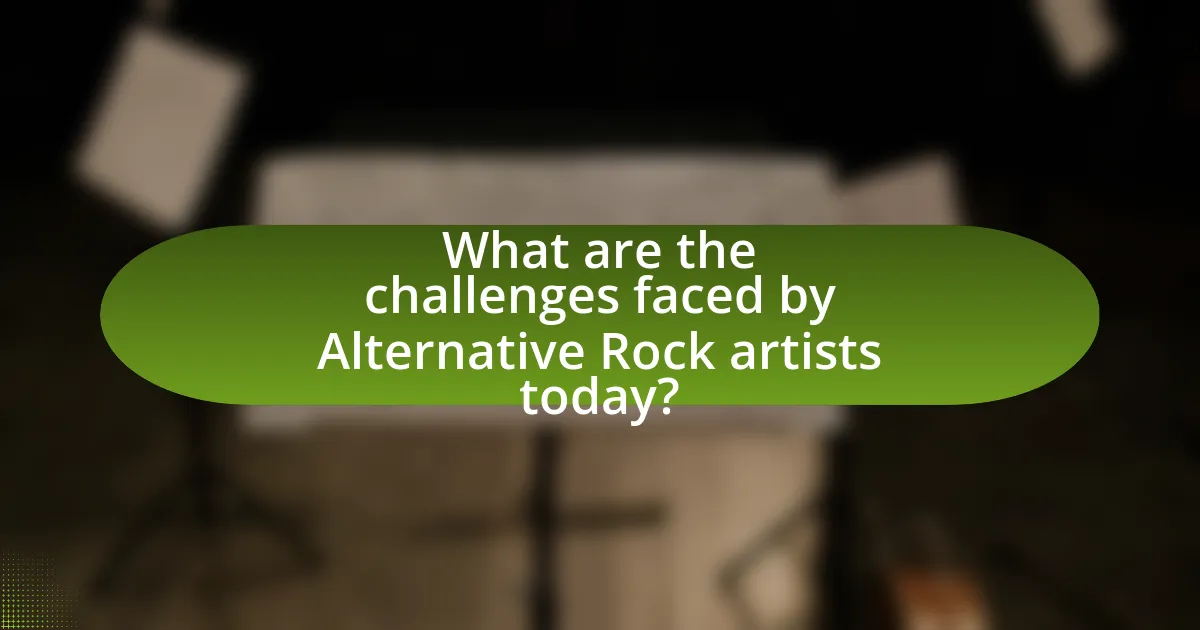 What are the challenges faced by Alternative Rock artists today?