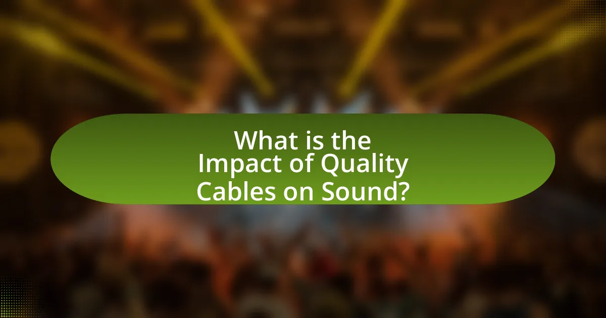 What is the Impact of Quality Cables on Sound?